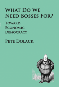 What Do We Need Bosses For? book cover
